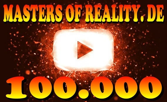 2024 100.000 Youtube Zugriffe Masters of Reality.de