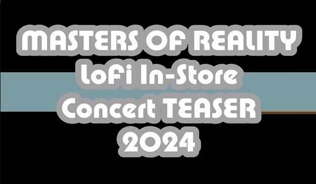 2024 Masters of Reality LoFi In-Store Concert Teaser